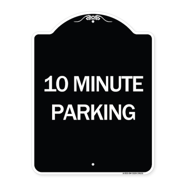 10 Minute Parking Heavy-Gauge Aluminum Architectural Sign, 24" x 18", BW-1824-24636